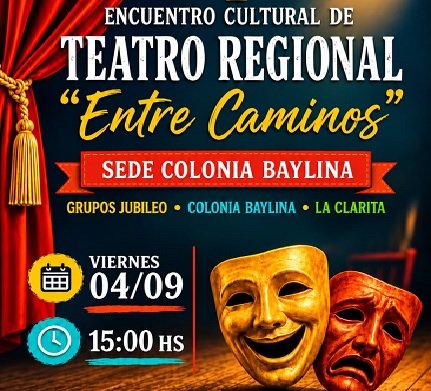 1° Encuentro Cultural de Teatro Regional en Colonia Baylina. 1° Encuentro Cultural de Teatro Regional en Colonia Baylina.